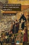 En el primer siglo de la Inquisición española : fuentes documentales, procedimientos de análisis, experiencias de investigación