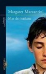 Margaret Mazzantini, Margaret Mazzantini, Margarita Mazzantini - Mar de Manana = Morning Sea