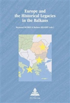 Raymond Detrez, Barbara Segaert - Europe and the Historical Legacies in the Balkans