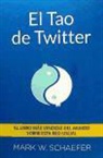 Mark W. Schaefer - El Tao de Twitter