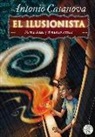 Antonio Casanova - El Ilusionista 1. Nasha Balze y el mundo secreto