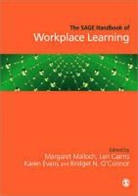 &amp;apos, Len Cairns, Co, Karen Evans, Margaret Malloch, Margaret Cairns Malloch... - Sage Handbook of Workplace Learning