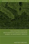 ORTINO, Matteo Ortino, Ortino Matteo - Construction and Regulation of a Single European Market in
