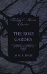 M. R. James - The Rose Garden (Fantasy and Horror Classics)