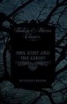 Wilkie Collins - Mrs. Zant and the Ghost ('The Ghost's Touch') (Fantasy and Horror Classics)