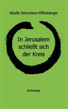 Sibylle Schumann-Effenberger - In Jerusalem schließt sich der Kreis