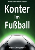 Classe, Manfre Classen, Manfred Claßen, SCHNEPPER, Wolfgang Schnepper - Konter im Fußball