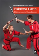 Kalwei, Karste Kalweit, Karsten Kalweit, Karsten Kalweit und Martin Walter, WALTER, Martin Walter - Eskrima Carin