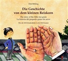 Dirk Böhlin, Dirk Böhling, Margarita Escribano Röber - Die Geschichte von dem kleinen Reiskorn. The story of the litte rice grain. La historia del pequeno grano de arroz