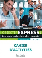Duboi, Anne-Lys Dubois, Anne-Lyse Dubois, Ann-Lys Dubois, Ann-Lyse Dubois, Tauzin... - Objectif Express, Nouvelle édition - 1: Objectif Express 1 Cahier d'activités