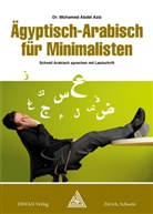 Mohamed Abdel Aziz, Abdel Aziz Mohamed - Ägyptisch-Arabisch für Minimalisten Deutsch/phonetisch