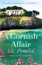 Liz Fenwick, Fenwick Liz, Fenwick Liz - A Cornish Affair