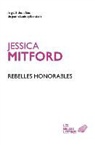 Jessica Mitford, Jessica Mitford, Jessica (1917-1996) Mitford, Mitford Jessica, Mitford/jessica, Pierre Guglielmina - Rebelles honorables