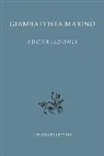 Giambattista Marino, Marc Fumaroli, Marie-France Tristan, Giambattista Marino, Giambattista (1569-1625) Marino, MARINO GIAMBATTISTA... - Adone. Vol. 1. Chants I-V. Adonis. Vol. 1. Chants I-V