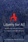 Elizabeth P Foley, Elizabeth Price Foley, Foley Elizabeth Price - Liberty for All