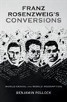 Benjamin Pollock, Pollock Benjamin - Franz Rosenzweig''s Conversions