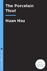 Huan Hsu - The Porcelain Thief