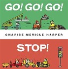 Charise Mericle Harper - Go! Go! Go! Stop!