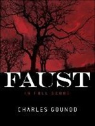 Charles Gounod, Charles Francois Gounod - Faust in Full Score