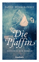 Wibmer-Pedit, Fanny Wibmer-Pedit - Die Pfaffin
