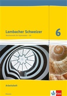 Lambacher-Schweizer, Ausgabe Hessen, Neubearbeitung: Lambacher Schweizer Mathematik 6 - G9. Ausgabe Hessen
