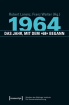LORENZ, Rober Lorenz, Robert Lorenz, ROBERT, Walter, Walter... - 1964 - das Jahr, mit dem "68" begann