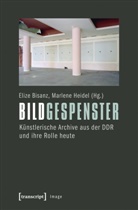 Eliz Bisanz, Elize Bisanz, Heidel, Heidel, Marlene Heidel - Bildgespenster