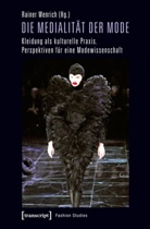 Raine Wenrich, Rainer Wenrich - Die Medialität der Mode