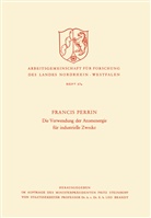 Francis Perrin - Die Verwendung der Atomenergie für industrielle Zwecke