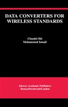 Ismail Mohamed Mostafa, Chunle Shi, Chunlei Shi - Data Converters for Wireless Standards