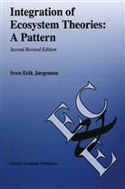 Sven E. Jørgensen, Sven Erik Jørgensen - Integration of Ecosystem Theories: A Pattern