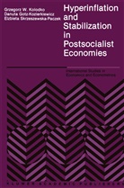Danut Gotz-Kozierkiewicz, Danuta Gotz-Kozierkiewicz, G Kolodko, G W Kolodko, G. W Kolodko, G.W Kolodko... - Hyperinflation and Stabilization in Postsocialist Economies