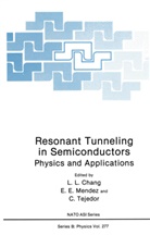 L. L. Chang, L.L. Chang, E Mendez, E E Mendez, E. E. Mendez, E.E. Mendez... - Resonant Tunneling in Semiconductors