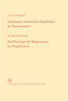 Wilhelm Warter - Reanimation verschiedener Krankheiten des Nervensystems / Zur Physiologie der Blutgerinnung bei Neugeborenen