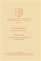 Otto Robert Frisch - Die Elementarteilchen der Physik / Mathematische Analyse von Formalstrukturen von Werken der Musik