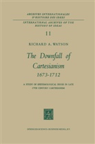 R A Watson, R. A. Watson - The Downfall of Cartesianism 1673-1712