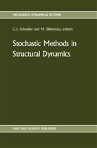 I Schuëller, G I Schuëller, G. I. Schuëller, G.I. Schuëller, Shinozuka, Shinozuka... - Stochastic Methods in Structural Dynamics