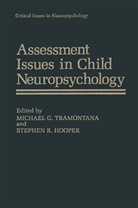 Michae G Tramontana, Michael G Tramontana, Stephen R. Hooper, R Hooper, R Hooper, Michael G. Tramontana - Assessment Issues in Child Neuropsychology