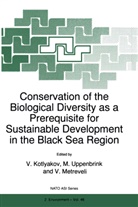 V. Kotlyakov, V Metreveli, V. Metreveli, Uppenbrink, M Uppenbrink, M. Uppenbrink... - Conservation of the Biological Diversity as a Prerequisite for Sustainable Development in the Black Sea Region
