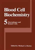 Michae A Horton, Michael A Horton, Michael A. Horton - Macrophages and Related Cells