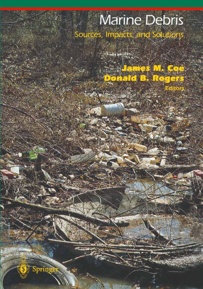 James M. Coe, Jame M Coe, James M Coe, Rogers, Rogers, … - Marine Debris Sources, Impacts, and Solutions