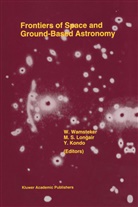 Y Kondo, Y. Kondo, Malcolm S. Longair, Malcol S Longair, Malcolm S Longair, Willem Wamsteker - Frontiers Of Space And Ground-Based Astronomy