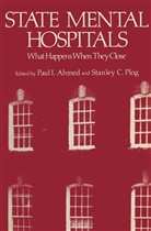 Pau Ahmed, Paul Ahmed - State Mental Hospitals