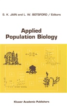 L. W. Botsford, L.W. Botsford, S. K. Jain, S.K. Jain, K Jain, S K Jain... - Applied Population Biology