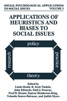 Fred B. Bryant, John Edwards, John Edwards et al, Linda Heath, Eaaron Henderson-King, Judith Myers... - Applications of Heuristics and Biases to Social Issues
