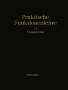 Friedrich Tölke - Allgemeine Weierstraßsche Funktionen und Ableitungen nach dem Parameter. Integrale der Theta-Funktionen und Bilinear-Entwicklungen