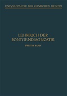 Bürger, M Bürger, M. Bürger, F Groedel, F M Groedel, F. M. Groedel... - Lehrbuch der Röntgendiagnostik