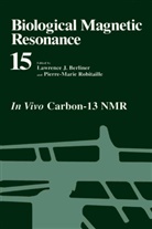Lawrence Berliner, Lawrence J. Berliner, Lawrenc J Berliner, Lawrence J Berliner, ROBITAILLE, Robitaille... - Biological Magnetic Resonance