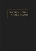 Herber Mahn, Herbert Mahn, Erns Rossner, Ernst Rossner, Hans Sickel, Emi Abderhalden... - Biochemisches Handlexikon