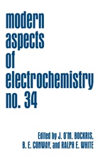 John O'M. Bockris, Brian E. Conway, Bria E Conway, Brian E Conway, Ralph E White, Ralph E. White - Modern Aspects of Electrochemistry